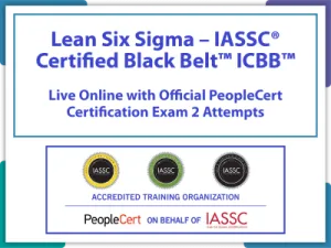 Lean Six Sigma – IASSC® Certified Black Belt™ ICBB™ Live Online in English.