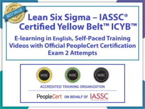 Lean Six Sigma – IASSC® Certified Yellow Belt ICYB E-learning Self-Paced Training Videos and Official PeopleCert Certification Exam 2 Attempts.