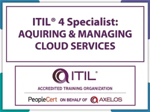 ITIL® 4 Specialist: Acquiring & Managing Cloud Services (AMCS) Live Online and Official PeopleCert Certification Exam 2 Attempts. Course code: ITIL4AMCS-L-2