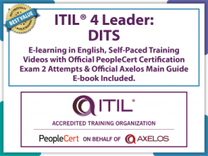 ITIL® 4 Leader: Digital and IT Strategy (DITS) E-Learning in English, Self-Paced Training Videos with Official PeopleCert Certification Exam 2 Attempts & Official Axelos Main Guide E-book Included. Course code: ITIL4DITS-E-2