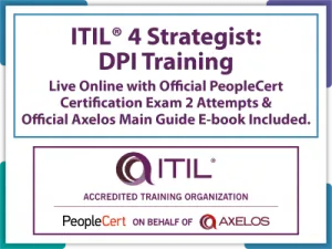 ITIL® Strategist: Direct, Plan and Improve (DPI) - Live Online in English with Official PeopleCert Certification Exam 2 Attempts & Official Axelos Main Guide E-book Included. Course code: ITIL4DPI-L-2