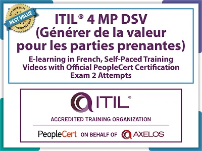 ITIL® 4 Specialist: Drive Stakeholder Value (DSV) E-Learning in French, Self-Paced Training Videos with Official PeopleCert Certification Exam 2 Attempts & Official Axelos Main Guide E-book Included . Course code: ITIL4DSV-FR-2